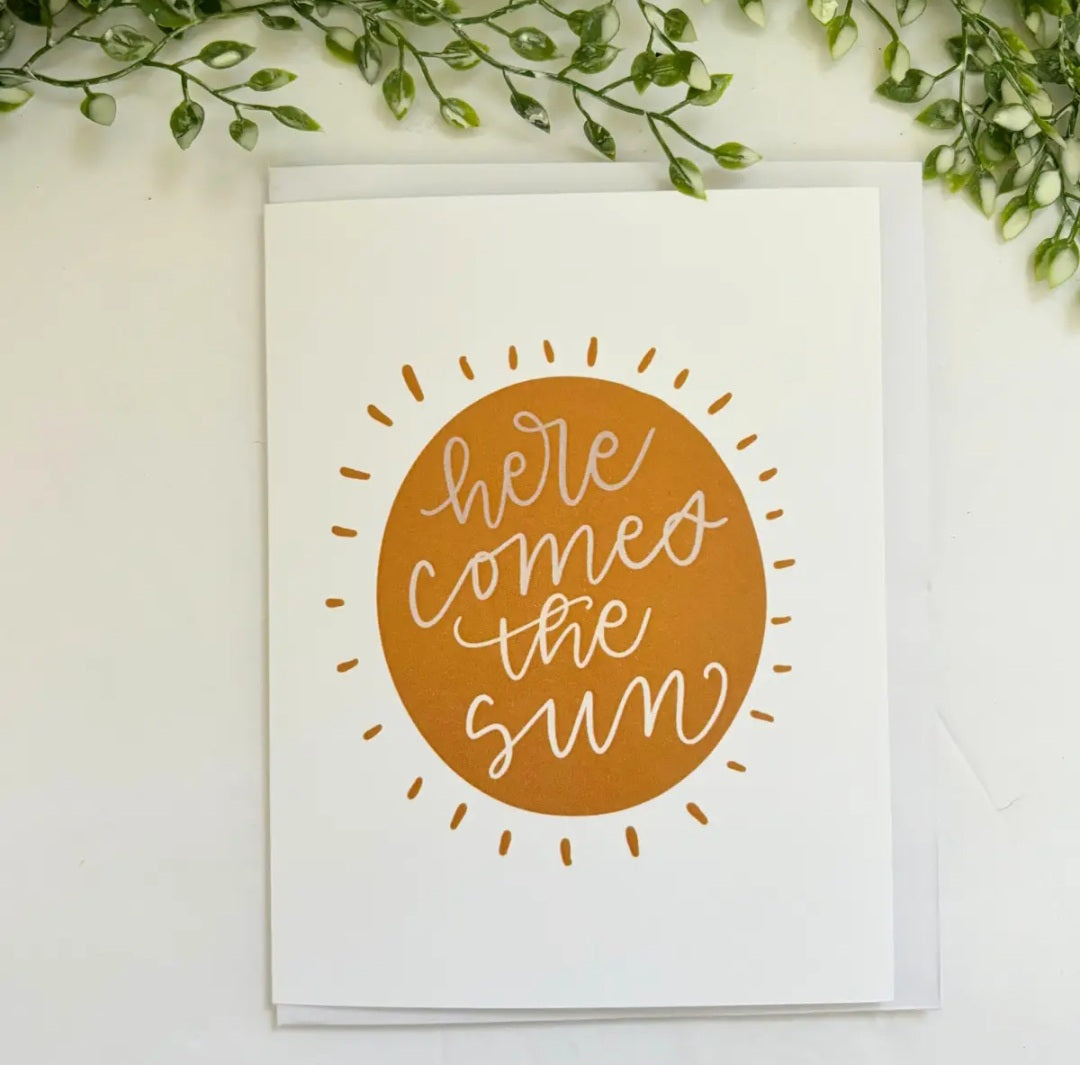 Here Comes The Sun Card ( Blank inside)